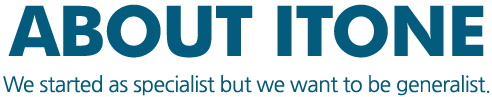 We started as specialist but we want to be generalist